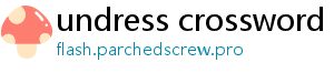 undress crossword clue